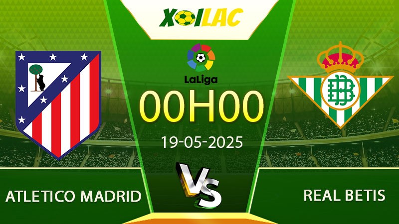 Soi kèo Atletico Madrid vs Real Betis